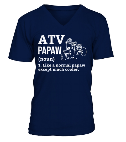 all terrain vehicles PAPAW funny definition theme V-Neck T-shirt