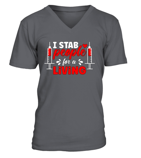 Dialysis Technician I Stab People Dialysis Nurse V-Neck T-shirt