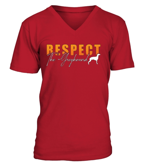 Greyhound Racing Respect The Dogs Greyhound Racer V-Neck T-shirt