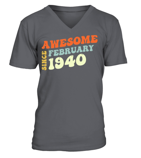 Groovy 83 Years Old Awesome Sinc February 1940 V-Neck T-shirt