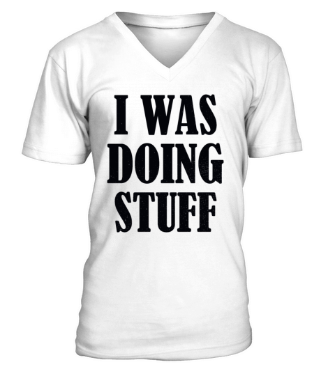 I Was Doing Stuff Funny Couple V-Neck T-shirt