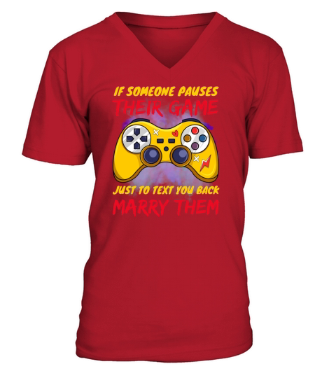 If someone pauses their game just to text you back V-Neck T-shirt