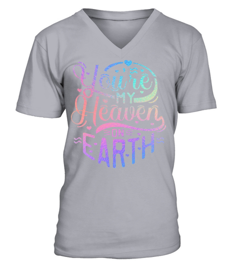 Iridescent Valentine - You are my Heaven V-Neck T-shirt