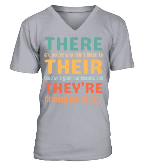 There Their Theyre English Grammar Funny Teacher V-Neck T-shirt