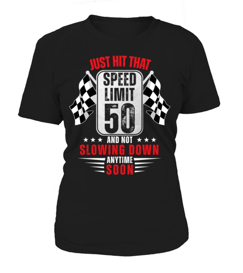 50th Birthday Speed Limit Sign 50 Years Old Racing Women's T-Shirt