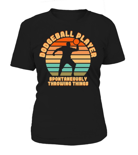 Dodgeball Spontaneously Throwing Things Women's T-Shirt