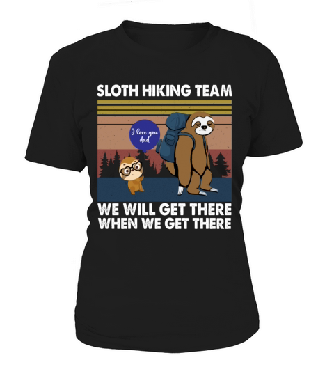 Funny Vintage Sloth Hiking Team We Will Get There Women's T-Shirt