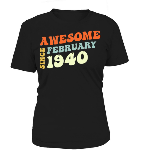 Groovy 83 Years Old Awesome Sinc February 1940 Women's T-Shirt