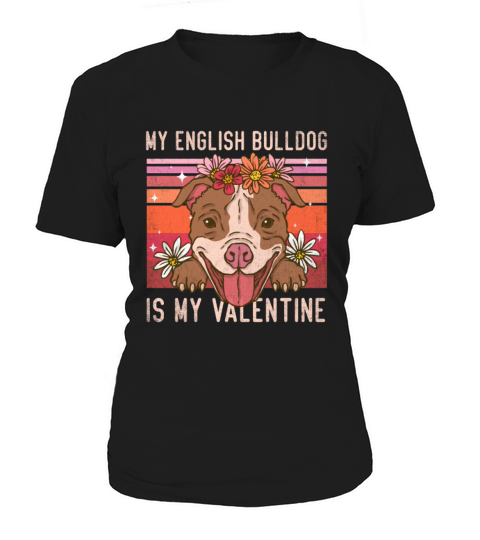 My English Bulldog Is My Valentine Women's T-Shirt