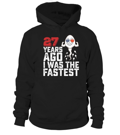 Birthday 27 Years Ago I Was The Fastest Hoodie Unisex