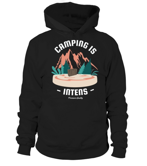 Camping is Intents Premium Quality Hoodie Unisex