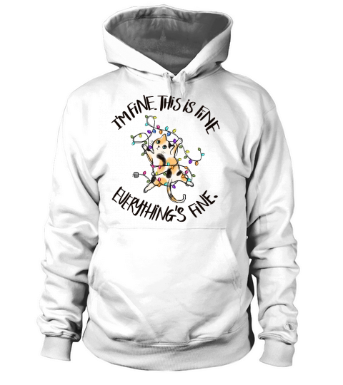 Funny Cat Christmas, Im Fine This Is Fine Everythinks Fine Hoodie Unisex