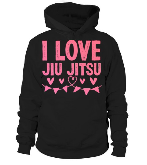 I love Jiu Jitsu Hoodie Unisex