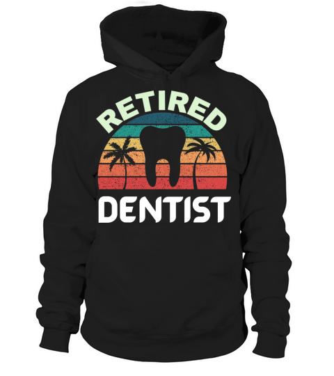 Retired dentist Funny vintage retirement gift Hoodie Unisex