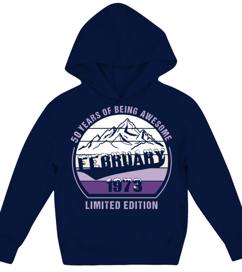 50 Years of Being Awesome February 1973 Gift Kids Hoodie