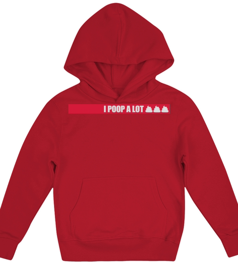 I poop a lot Kids Hoodie
