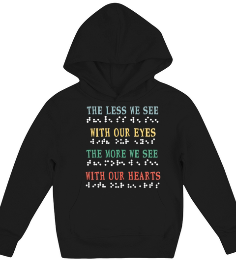 Less See Eyes More Heart Vintage Braille Alphabet Kids Hoodie