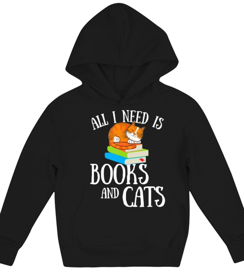 Reading Quote All I Need Is Books And Cats Cat Kit Kids Hoodie
