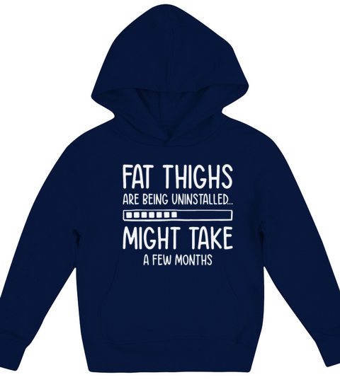 Uninstalling Fat Thighs Fitness Enthusiast Kids Hoodie