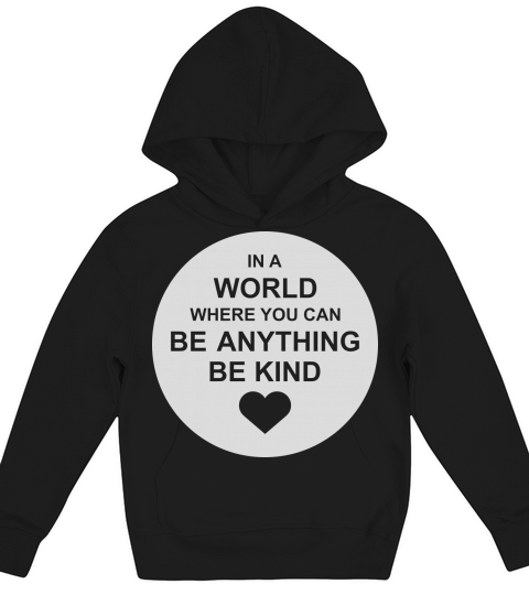 you can be kind Kids Hoodie