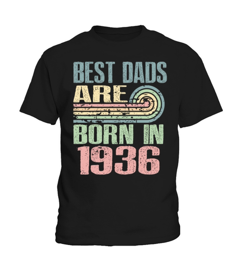 Best Dads Are Born In 1936 87 Years Old 87th Kids T-Shirt