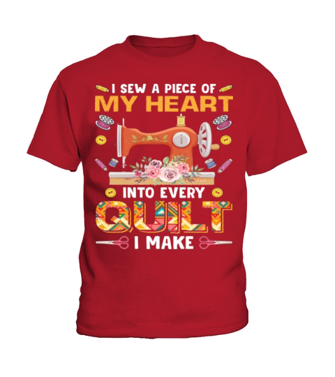 I Sew A Piece Of My Heart Info Every Quilting Kids T-Shirt