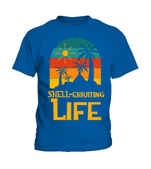 Shellebrating Life Motivational Quote Beach Kids T-Shirt