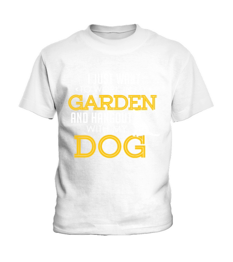 Work In My Garden And Hangout With My Dog Funny Pe Kids T-Shirt