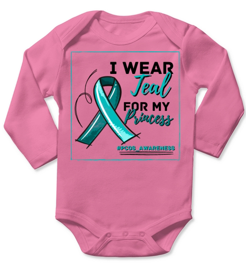 I Wear Teal For My Princess PCOS Teal Ribbon Long Sleeve Baby One-Piece