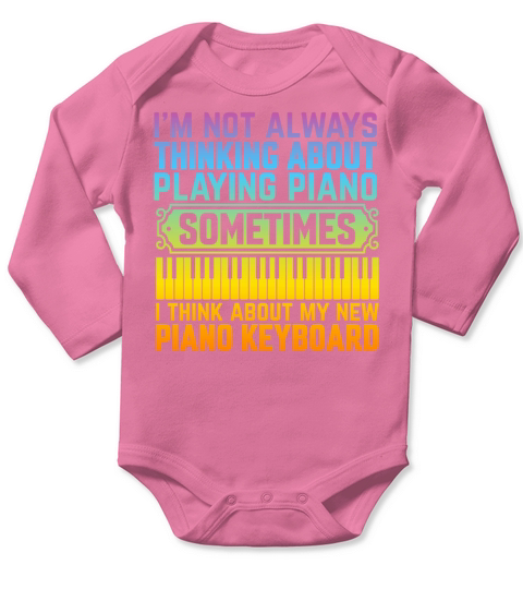 Im Not Always Thinking About Piano - Keyboard Pia Long Sleeve Baby One-Piece
