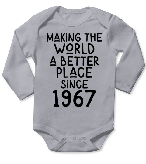 Making the World a better place since 1967 Long Sleeve Baby One-Piece