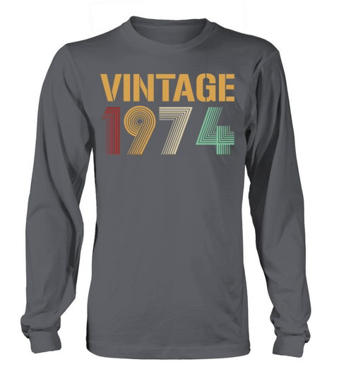 Beautiful Vintage 1974 Birthday Design Long sleeved Unisex
