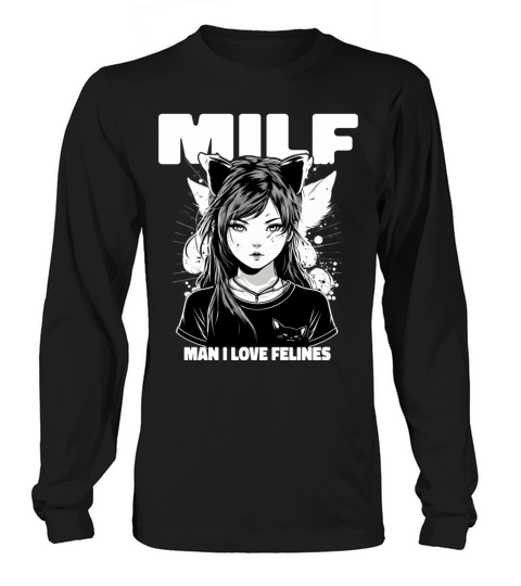 MILF Man I love Felines Funny Cat Cute Anime Girl Long sleeved Unisex