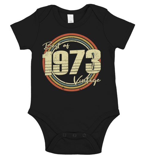 50th birthday vintage 1973 best of 1973 Short Sleeve Baby One-Piece