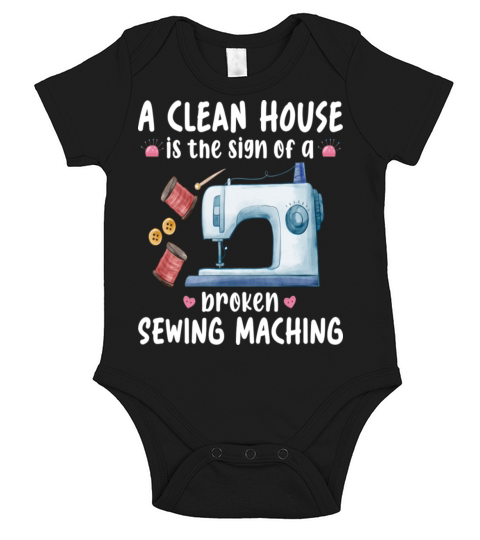 A Clean House Is The Sign Of A Broken Sewing Short Sleeve Baby One-Piece