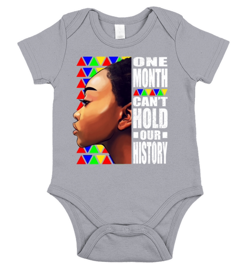 Black History Month One Month Cant Hold our Histo Short Sleeve Baby One-Piece