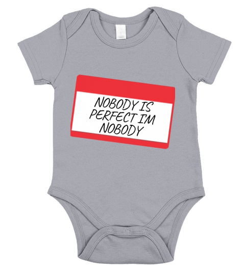 NOBODY IS PERFECT IM NOBODY Short Sleeve Baby One-Piece