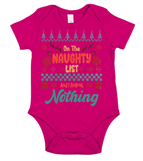 On The Naughty List And I Regret Nothing Ugly Sweater Christmas Short Sleeve Baby One-Piece