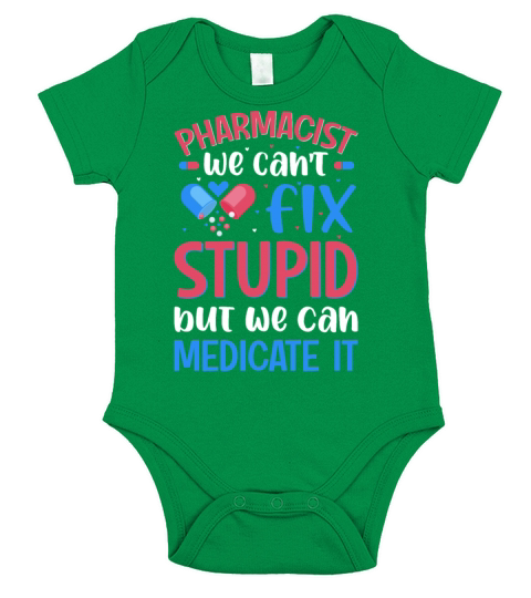 Pharmacist We Cant Fix Stupid Pharmacy Student Short Sleeve Baby One-Piece