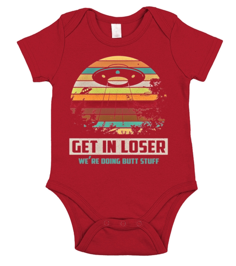 Vintage Get In Loser We Re Doing Butt Stuff Gifts Short Sleeve Baby One-Piece