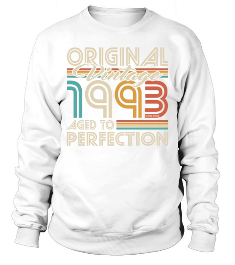 30th birthday vintage 1993 aged to perfection Sweatshirt Unisex