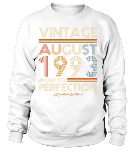 30th birthday vintage august 1993 limited edition Sweatshirt Unisex
