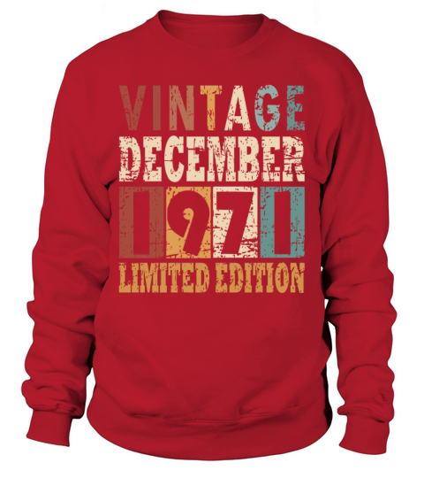 born 1971 December vintage gift Sweatshirt Unisex
