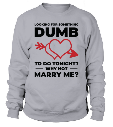 Dumb Wedding Heart Couple Relationship Romance Sweatshirt Unisex