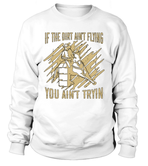 Horse Racing If The Dirt Aint Equine Horse Racer Sweatshirt Unisex