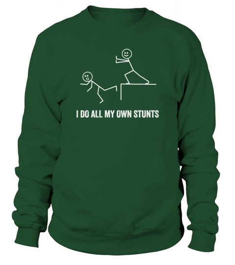 I Do My Own Stunts Get Well Gift Injury Leg Sweatshirt Unisex