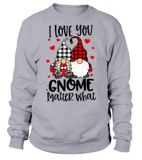 I Love You Gnome Matter What Buffalo Plaid Valenti Sweatshirt Unisex