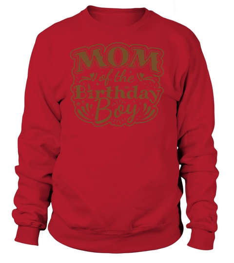 MOM OF THE BIRTHDAY BOY - BIRTHDAY PARTY Sweatshirt Unisex