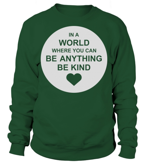 you can be kind Sweatshirt Unisex