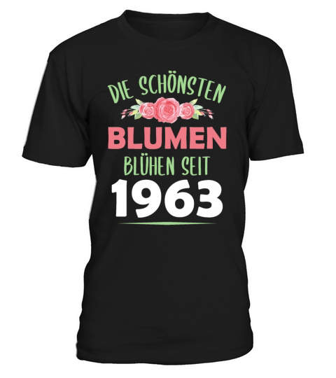 Born In 1963 Flowers Saying Birthday Gift T-Shirt Unisex